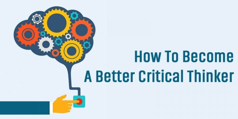 How To Become A Better Critical Thinker