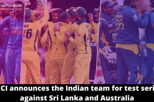 BCCI announces the Indian team for test series against Sri Lanka and Australia
