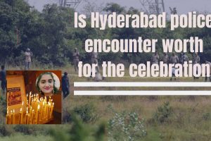 Is Hyderabad police encounter worth for the celebration