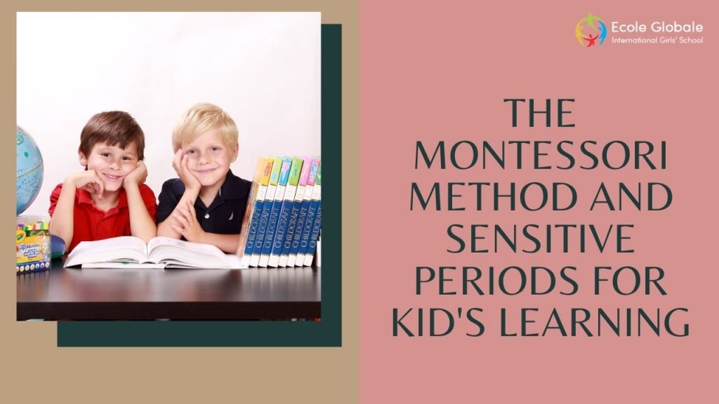 The Montessori Method And Sensitive Periods For Kid's Learning