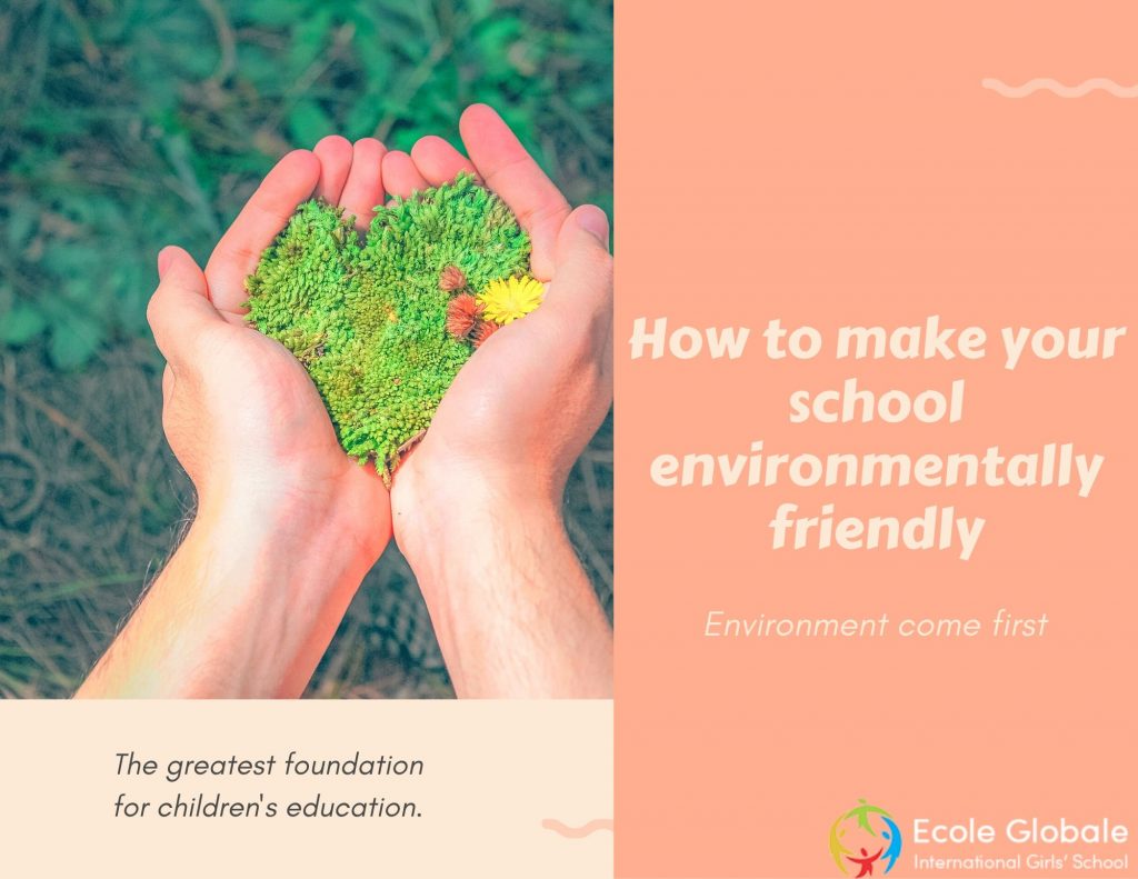 How To Make Your School Environment Friendly | Ecole Globale