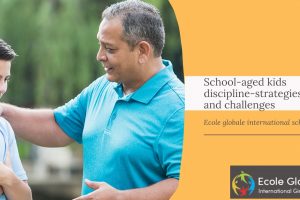 School aged kids discipline-strategies and challenges