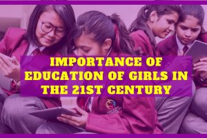 Importance of Education of Girls in the Twenty-First Century