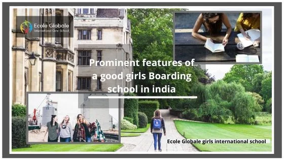 You are currently viewing Prominent features of a good girls Boarding school in india