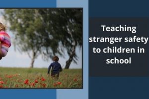 Teaching stranger safety to children in school