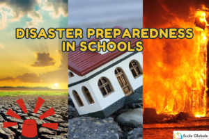 Disaster Preparedness in Schools: Ensuring Safety at All Times