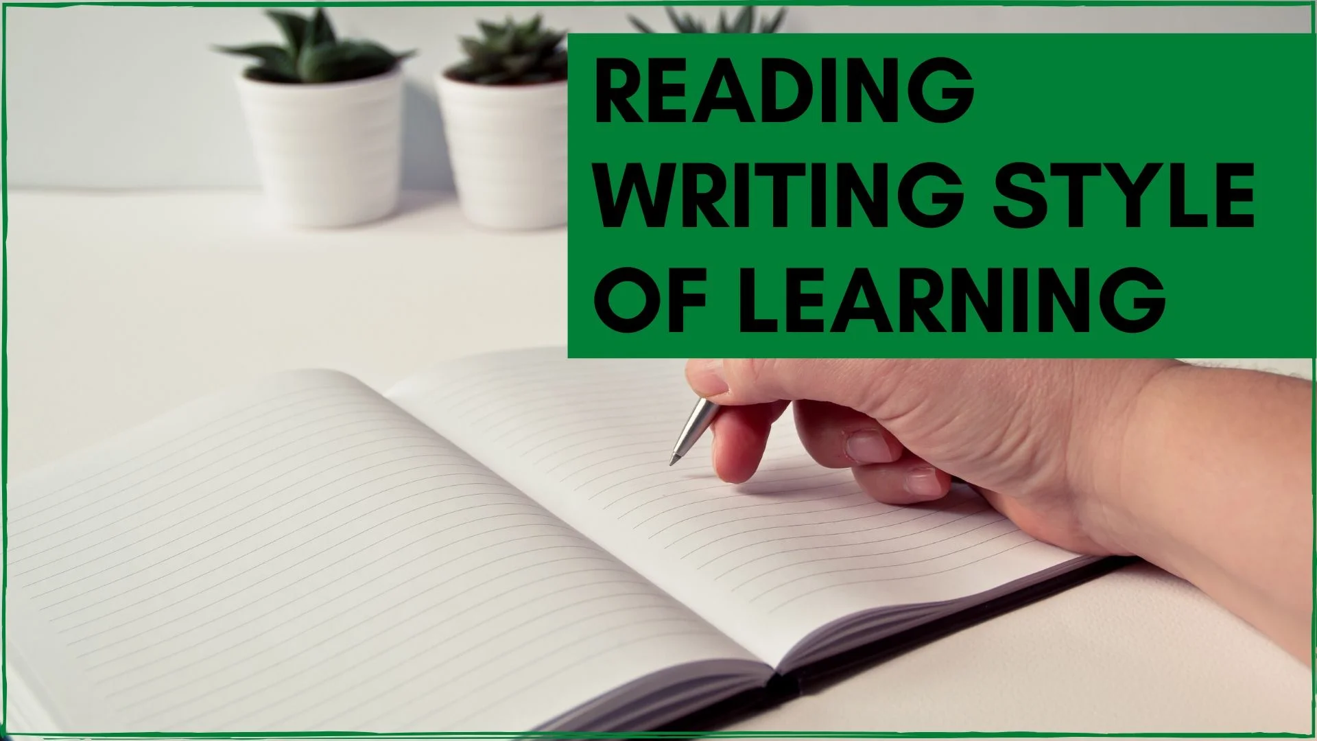 Reading Writing style of learning