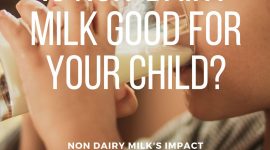 Is non-dairy milk good for your child?