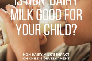 Is non-dairy milk good for your child?