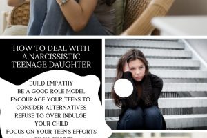 HOW TO DEAL WITH A NARCISSISTIC TEENAGE DAUGHTER