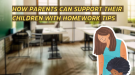 How Parents Can Support Their Children with Homework Tips