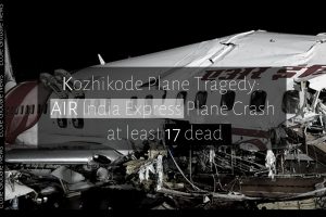 KOZHIKODE PLANE TRAGEDY: AIR INDIA EXPRESS PLANE CRASH, AT LEAST 18 DEAD