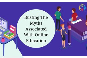 Busting The Myths Associated With Online Education
