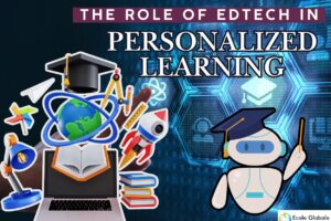 The Role of EdTech in Personalized Learning