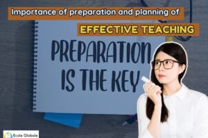 Importance of preparation and planning of effective teaching