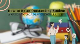 How to Be an Outstanding Student: A Guide to Academic Excellence