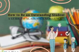 How to Be an Outstanding Student: A Guide to Academic Excellence