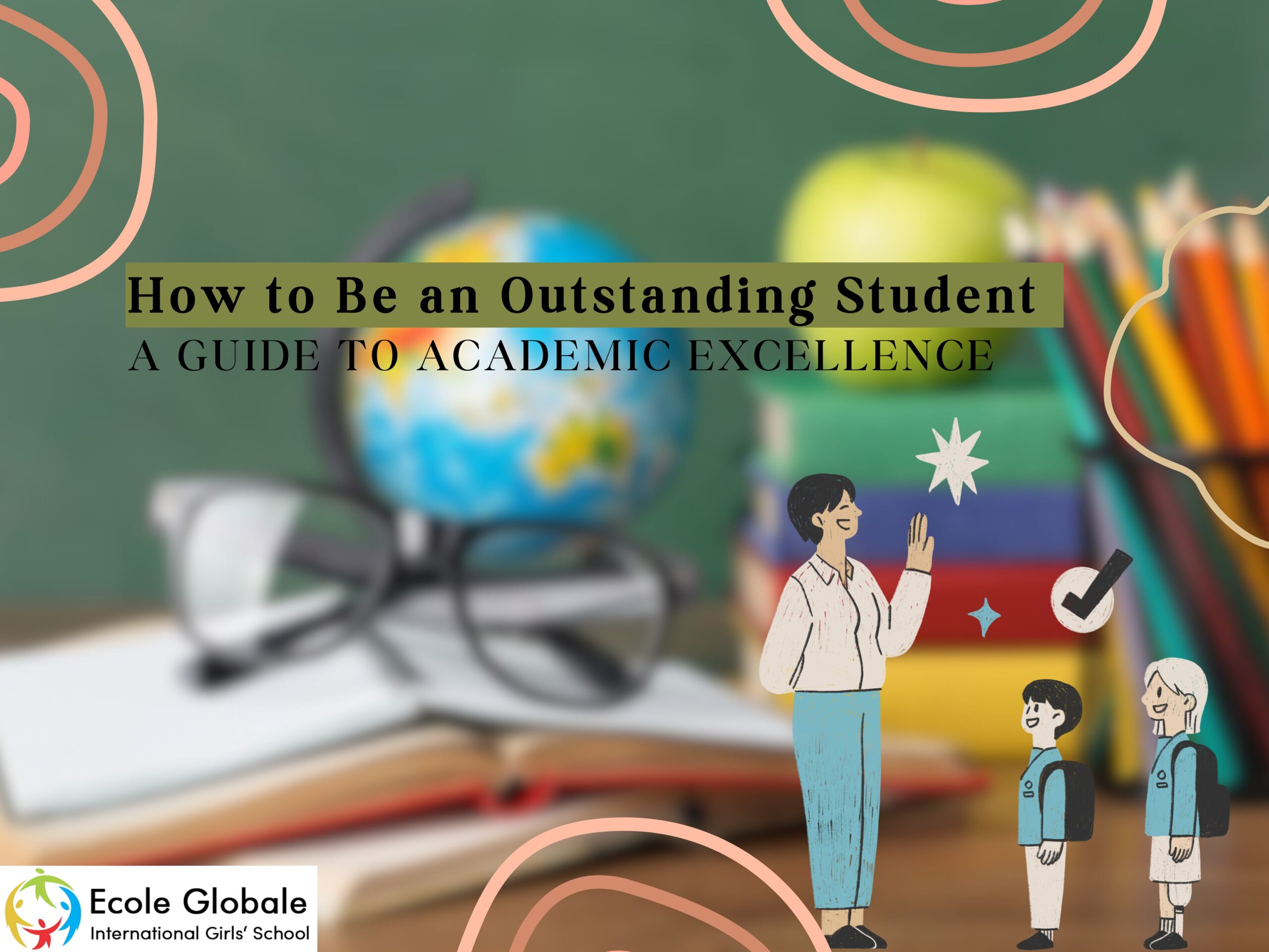 You are currently viewing How to Be an Outstanding Student: A Guide to Academic Excellence