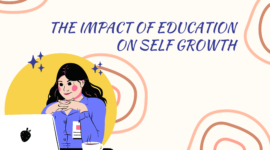 THE IMPACT OF EDUCATION ON SELF GROWTH