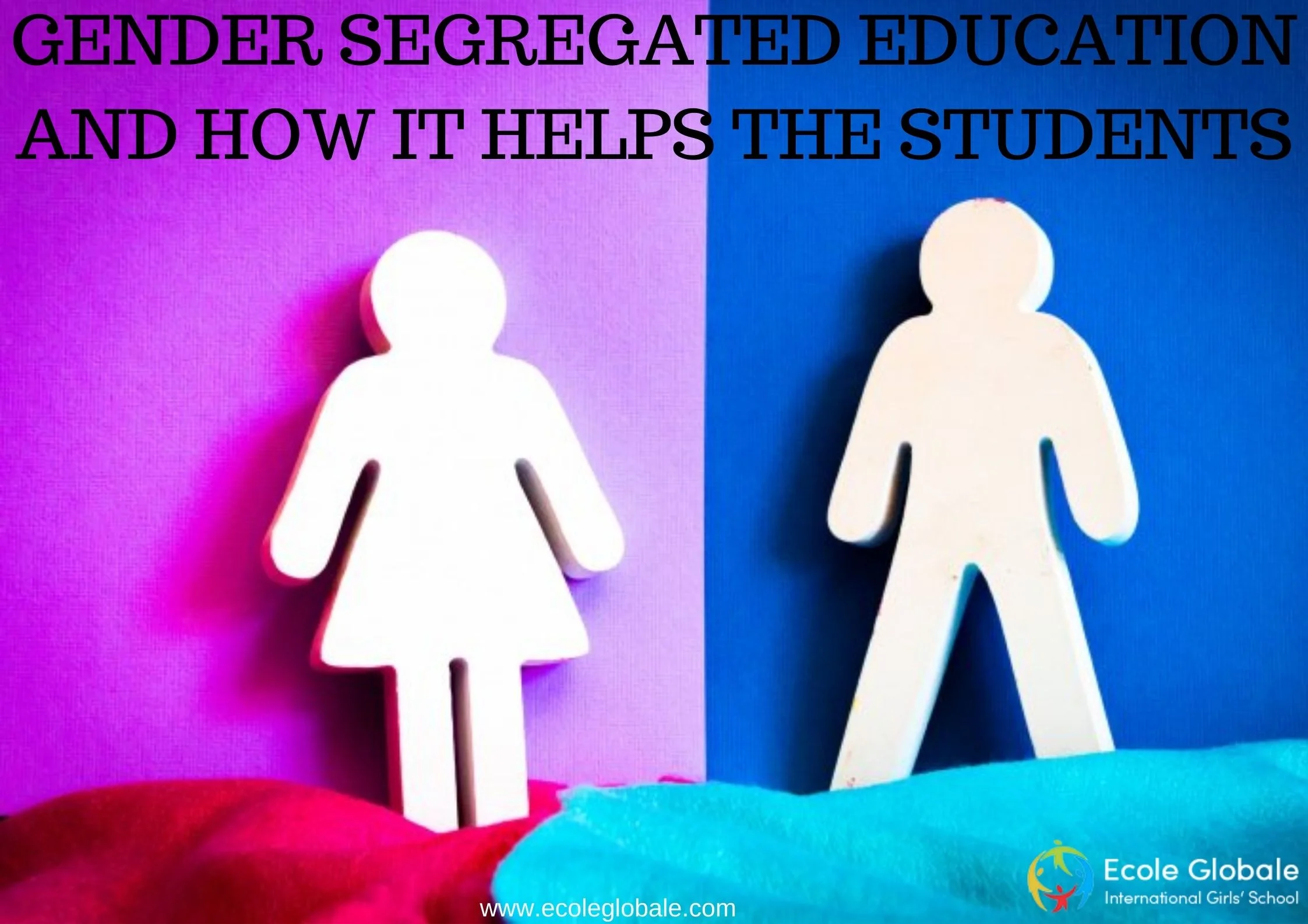 You are currently viewing GENDER SEGREGATED EDUCATION AND HOW IT HELPS THE STUDENTS