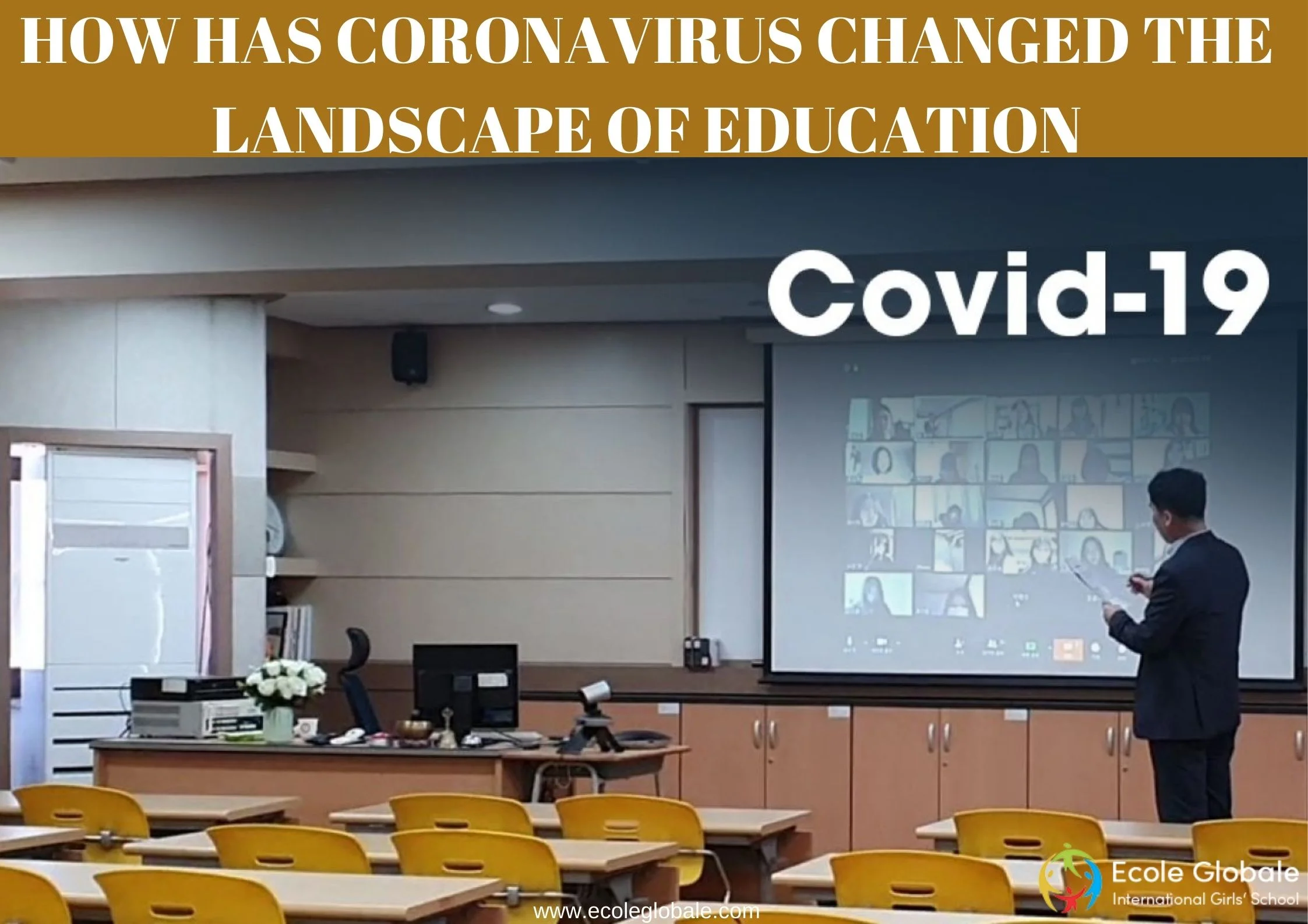 You are currently viewing HOW HAS CORONA VIRUS CHANGED THE LANDSCAPE OF EDUCATION