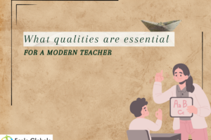 What qualities are essential for a modern teacher