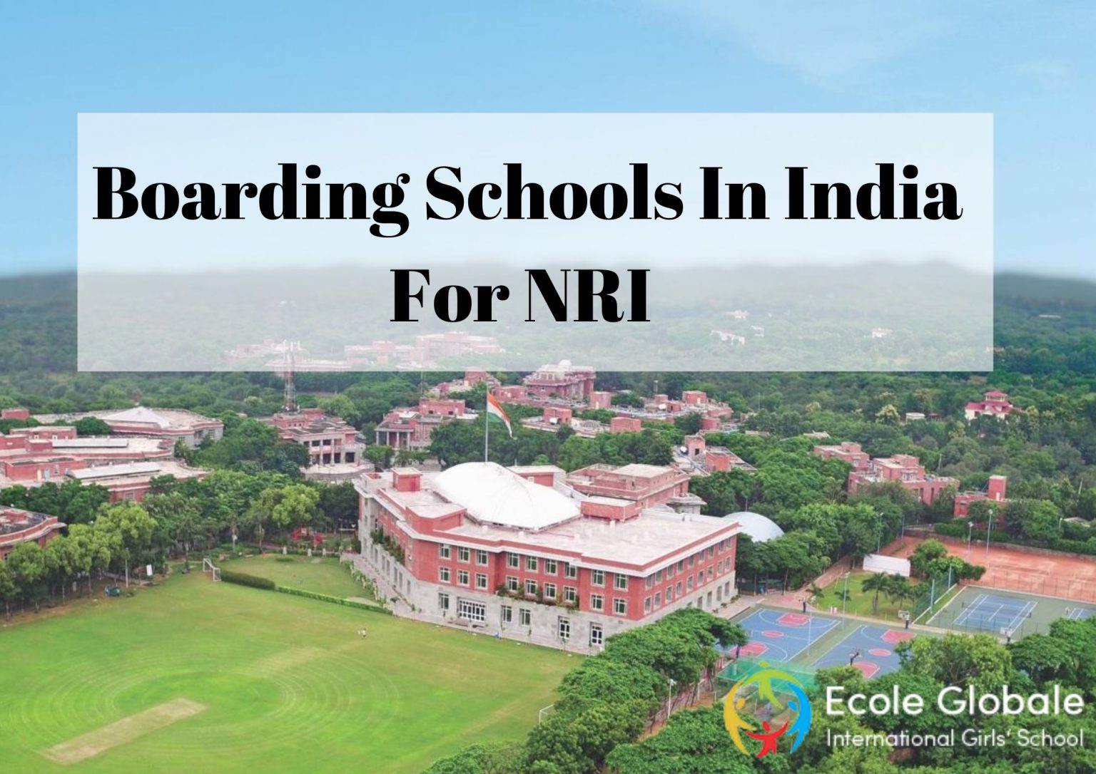 Boarding Schools In India For NRI | Find The Best School