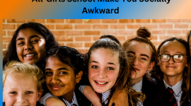 Does Going To An All-Girls School Make You Socially Awkward?