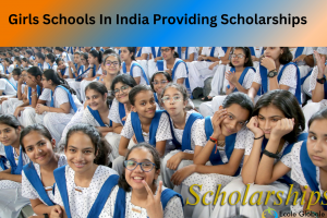 Which Girls Schools In India Providing Scholarships?