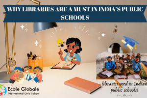 WHY LIBRARIES ARE A MUST IN INDIA’S PUBLIC SCHOOLS