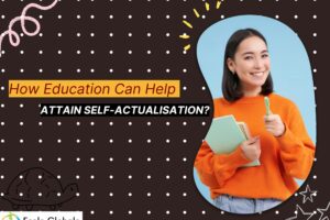 How Education Can Help Attain Self-Actualisation?