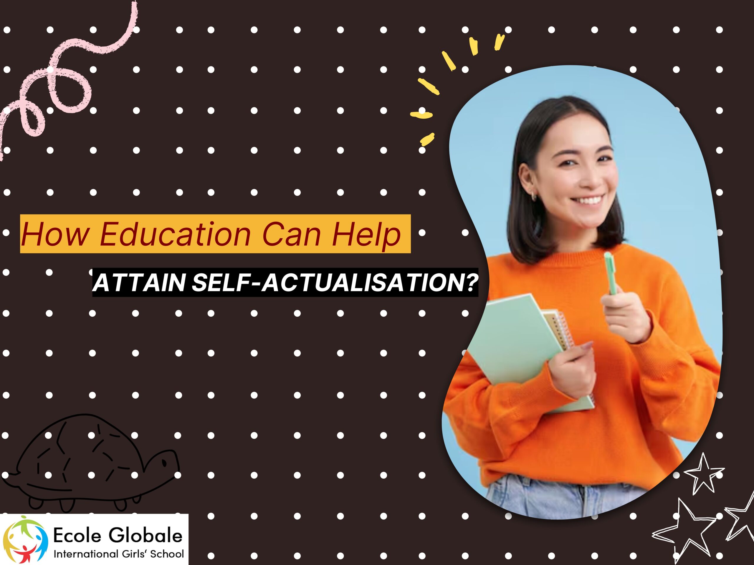 You are currently viewing How Education Can Help Attain Self-Actualisation?