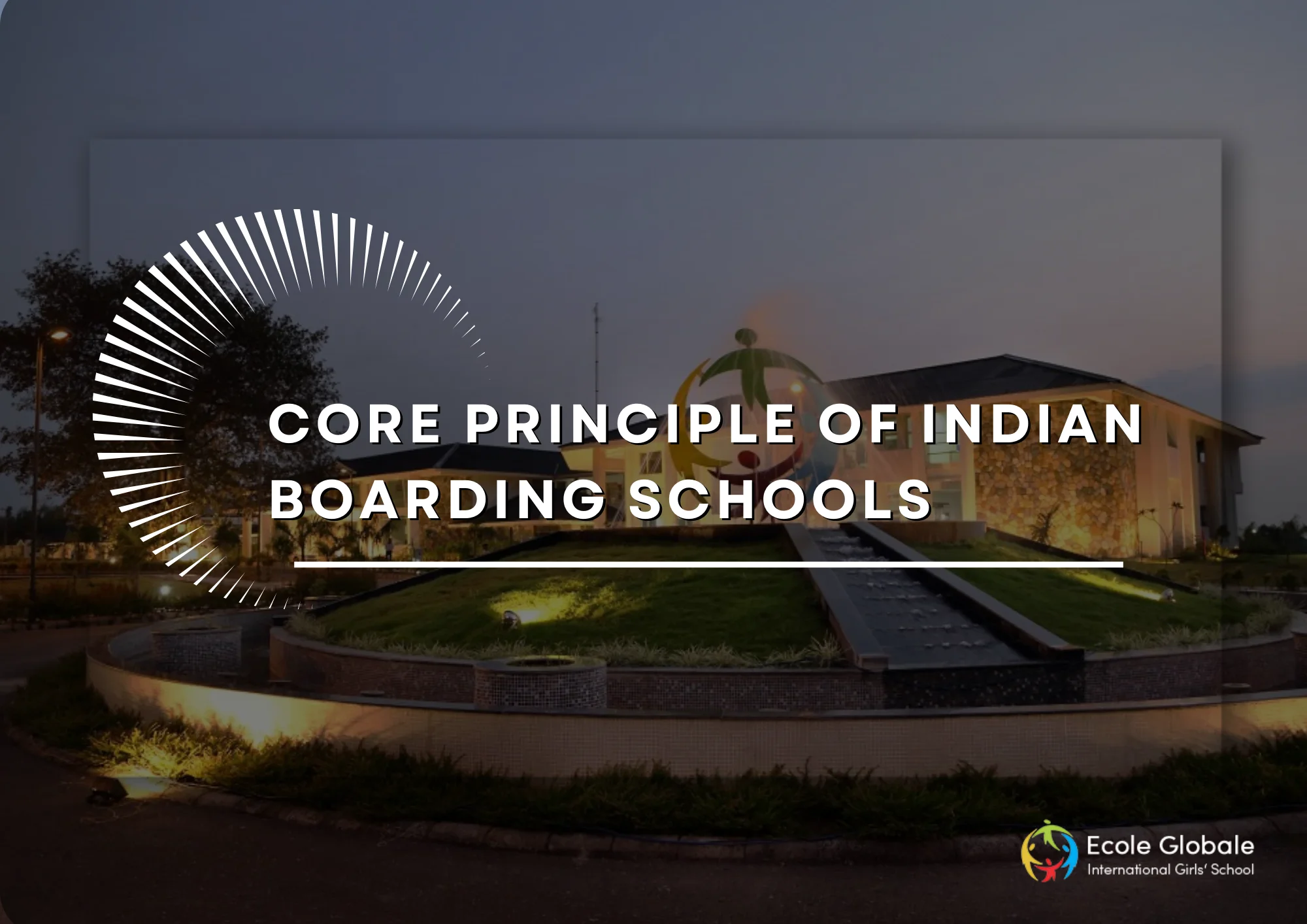 You are currently viewing Building Resilience and Self-Reliance: Core principle of Indian Boarding School Educatio