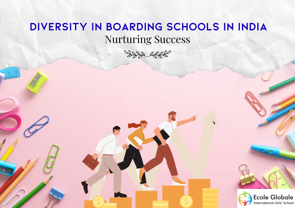 Diversity in Boarding Schools in India : Nurturing Success