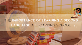 The Importance of Learning a Second Language at Boarding School