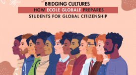 Bridging Cultures | How Ecole Globale Prepares Students for Global Citizenship