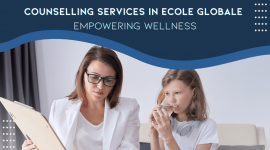 Counselling Services in Ecole Globale : Empowering Wellness