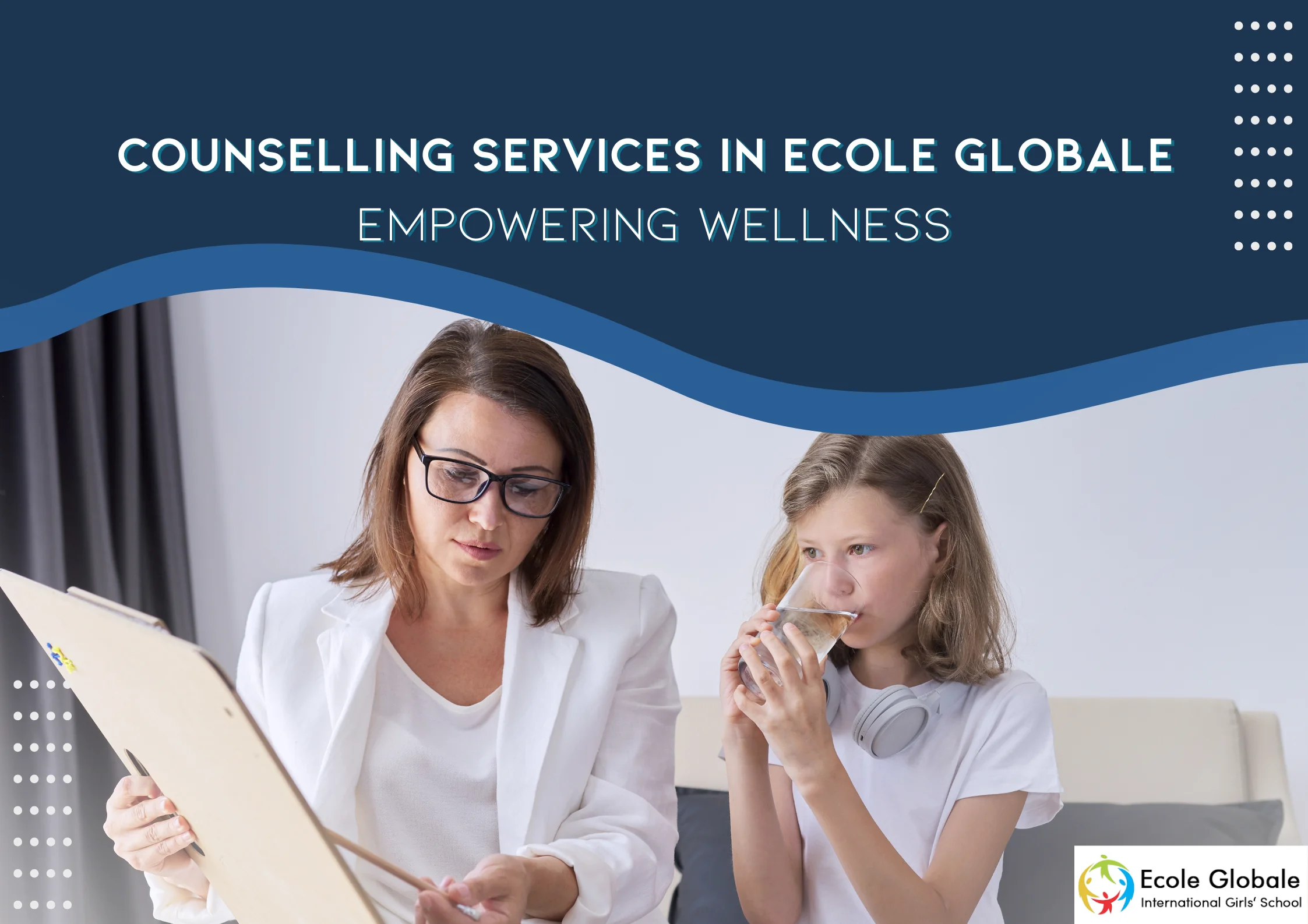 You are currently viewing Counselling Services in Ecole Globale : Empowering Wellness