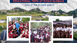 Educational Trips at Ecole Globale: Education Beyond Walls