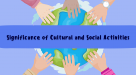 Significance of Cultural and Social Activities