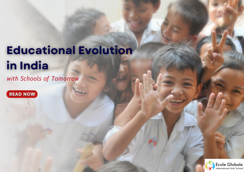 Educational Evolution In India With Schools Of Tomorrow