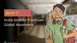 Why Ecole Globale Prioritizes Global Awareness in Its Teaching Philosophy
