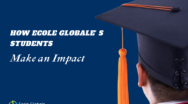 From Ecole Globale to the World Stage: How Our Students Make an Impact