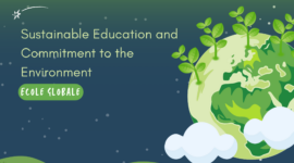 Sustainable Education and Commitment to the Environment at Ecole Globale