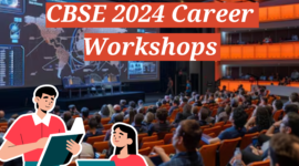 CBSE 2024 Career Workshops: Your Gateway to Future Success