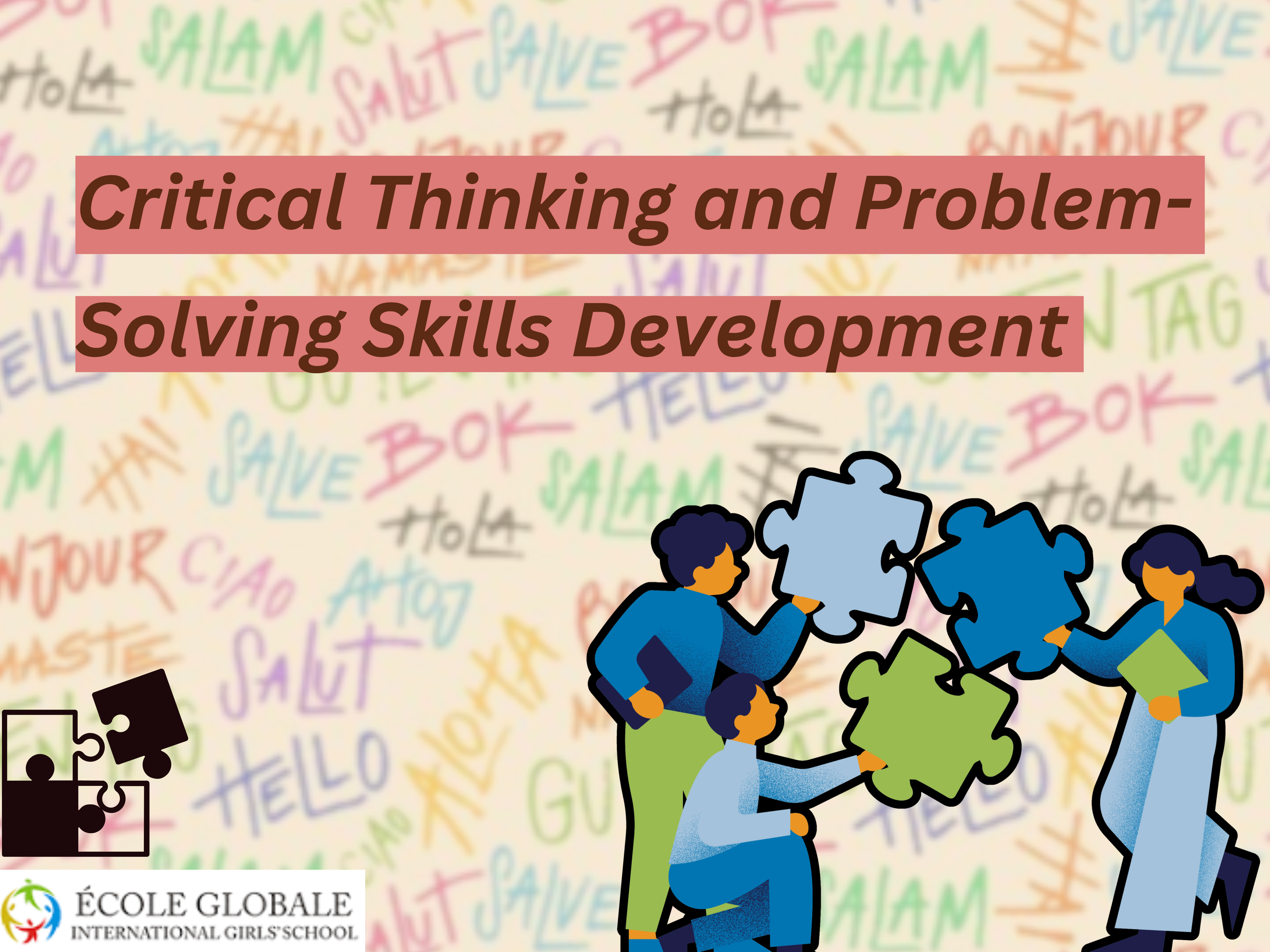 You are currently viewing Critical Thinking and Problem-Solving Skills Development in Ecole Globale