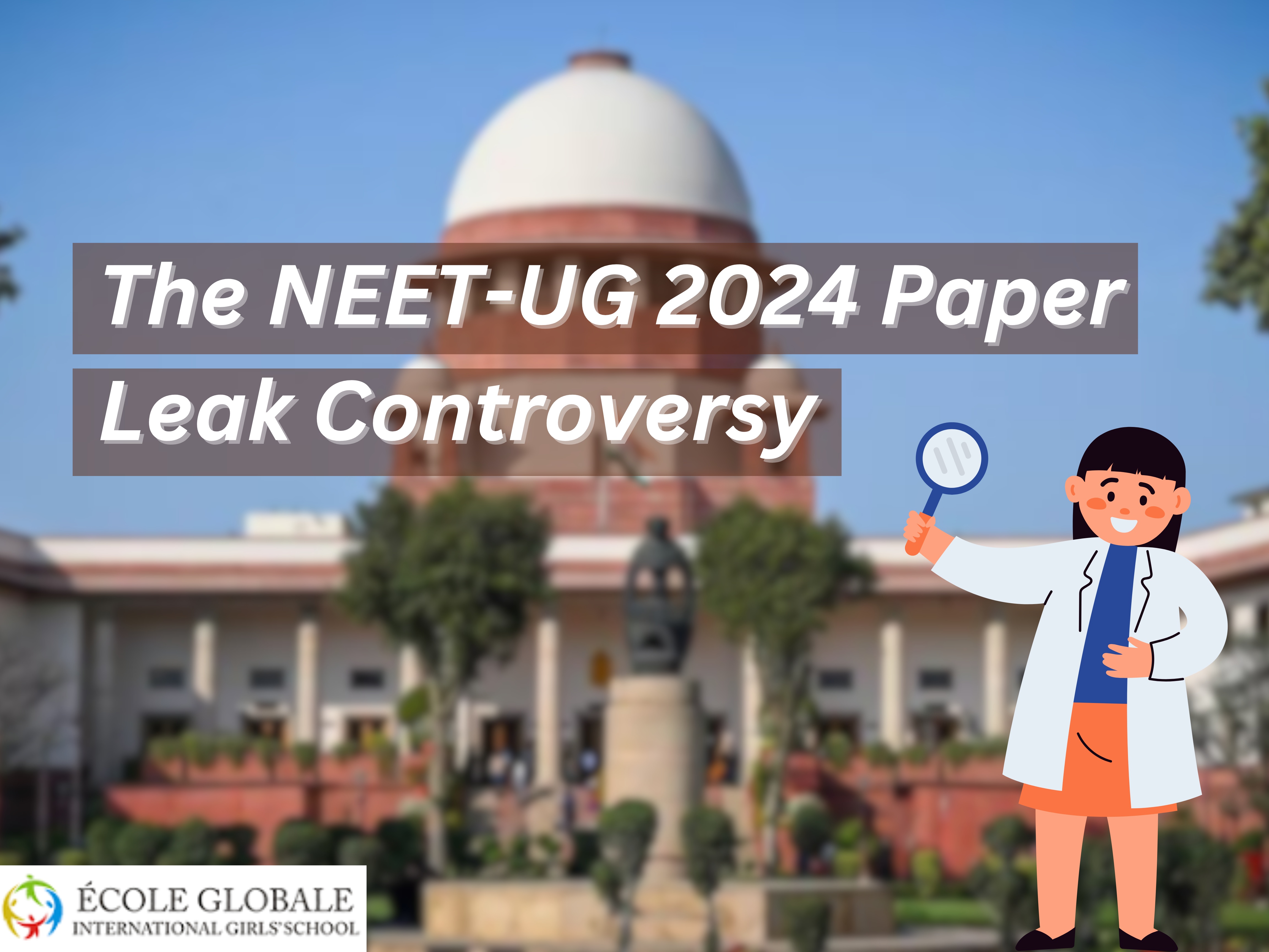You are currently viewing Supreme Court Demands Answers: The NEET-UG 2024 Paper Leak Controversy