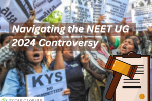 Navigating the NEET UG 2024 Controversy: What Parents and Students Need to Know