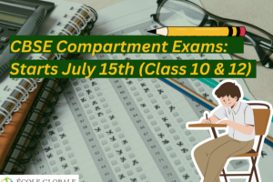 CBSE Compartment Exams: Starts July 15th (Class 10 & 12)
