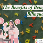 The Benefits of Being Bilingual || A Guide for Parents and Students
